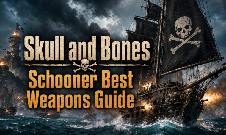 Skull and Bones Schooner Best Weapons Guide