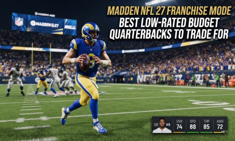 Madden NFL 27 Franchise Mode: Best Low-Rated Budget Quarterbacks to Trade For Madden NFL 27 Franchise Mode: Best Low-Rated Budget Quarterbacks to Trade For